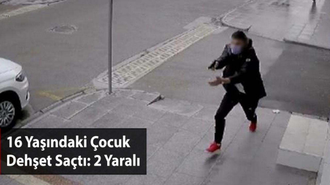 16 Yaşındaki Çocuk Dehşet Saçtı: 2 Yaralı