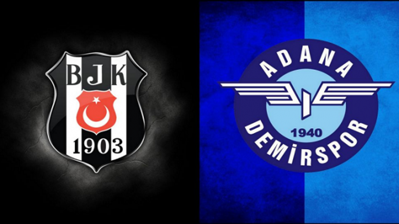 Adana Demirspor-Beşiktaş Maçı Canlı İzle