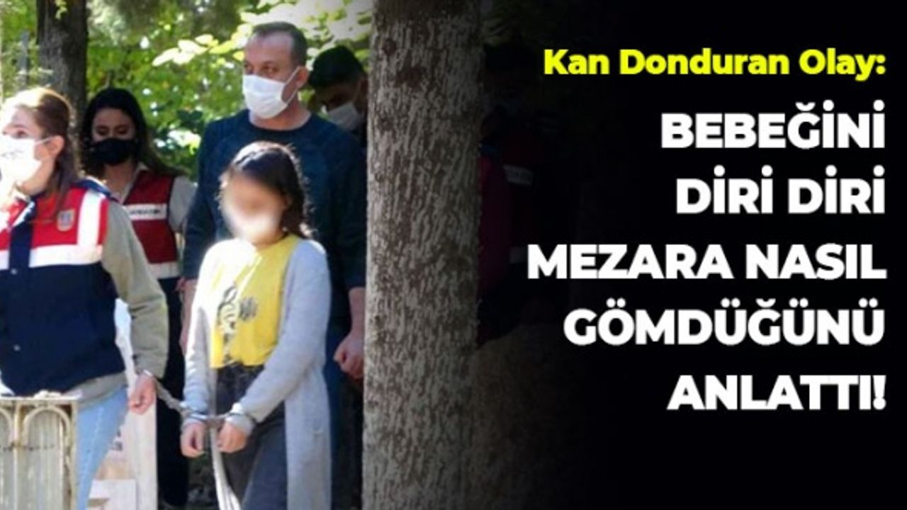 Bebeğini Diri Diri Mezara Nasıl Gömdüğünü Anlattı