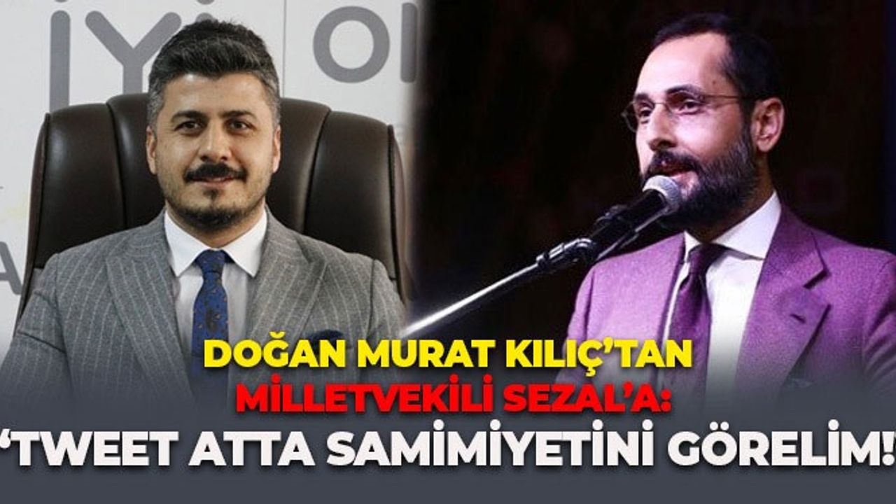 Doğan Murat Kılıç’tan Milletvekili Sezal’a “Samimiyet Göndermeli Paylaşım”