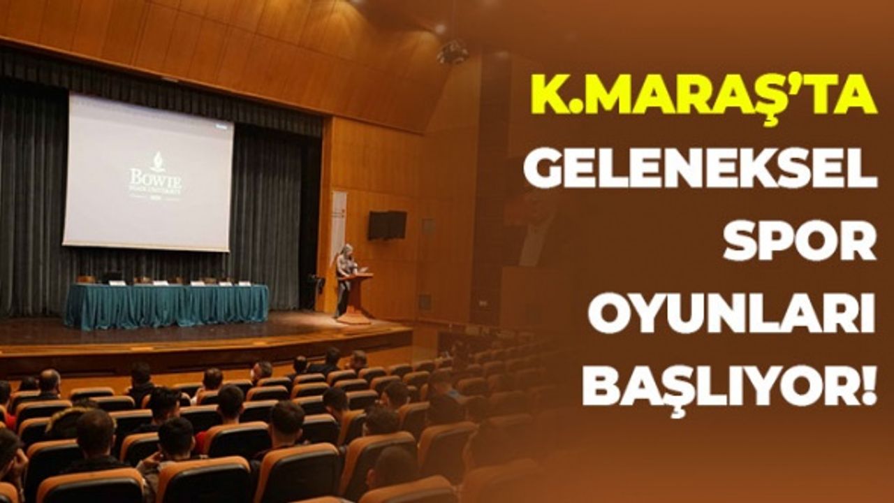 Kahramanmaraş'ta Geleneksel Spor Oyunları Başlıyor