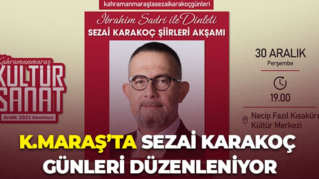 Kahramanmaraş'ta Sezai Karakoç Günleri Düzenleniyor