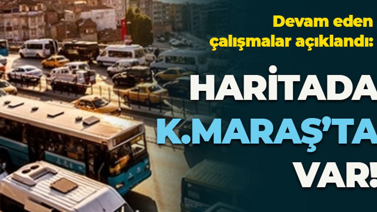 Kahramanmaraş'ta Var: 66 İlin Gürültü Haritası Çıkarıldı