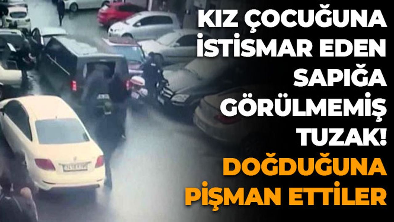 Kız Çocuğuna İstismar Eden Sapığa Görülmemiş Tuzak