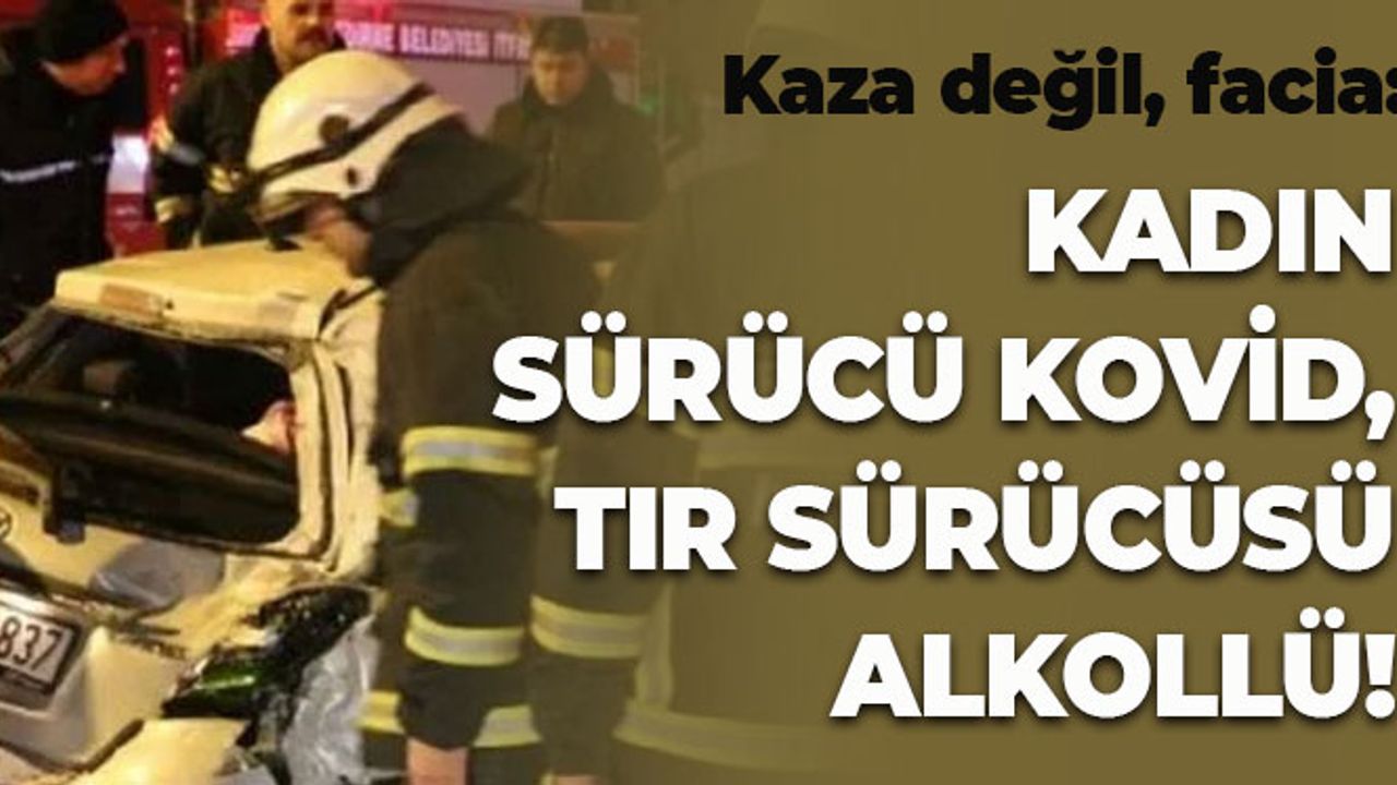 Korkunç Kaza: Sürücülerden Biri Korona, Diğeri Alkollü