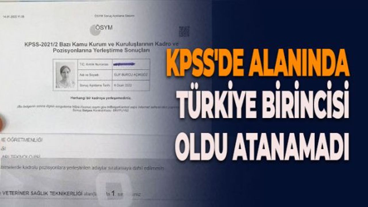 KPSS'de Alanında Türkiye Birincisi Oldu Atanamadı