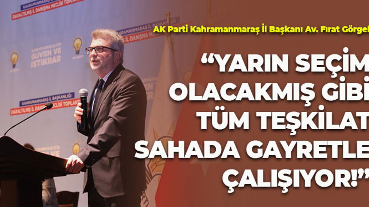 AK Parti’nin Kahramanmaraş Coşkusu Aynı Şekilde Devam Ediyor