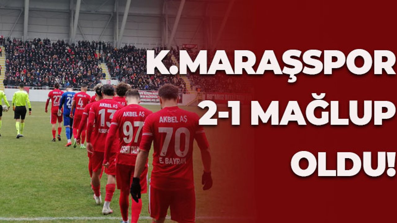 Kahramanmaraşspor Çorum Futbol Kulübüne 2-1 Mağlup Oldu