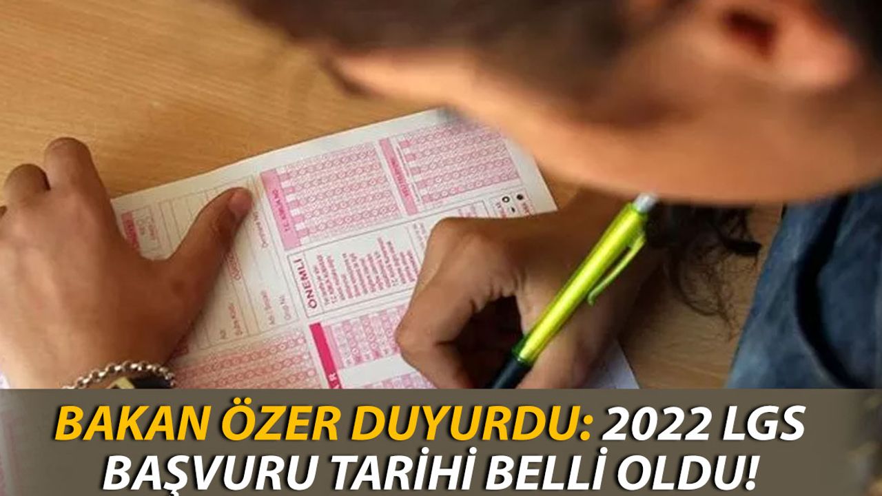 2022 LGS Başvuru Tarihi Belli Oldu