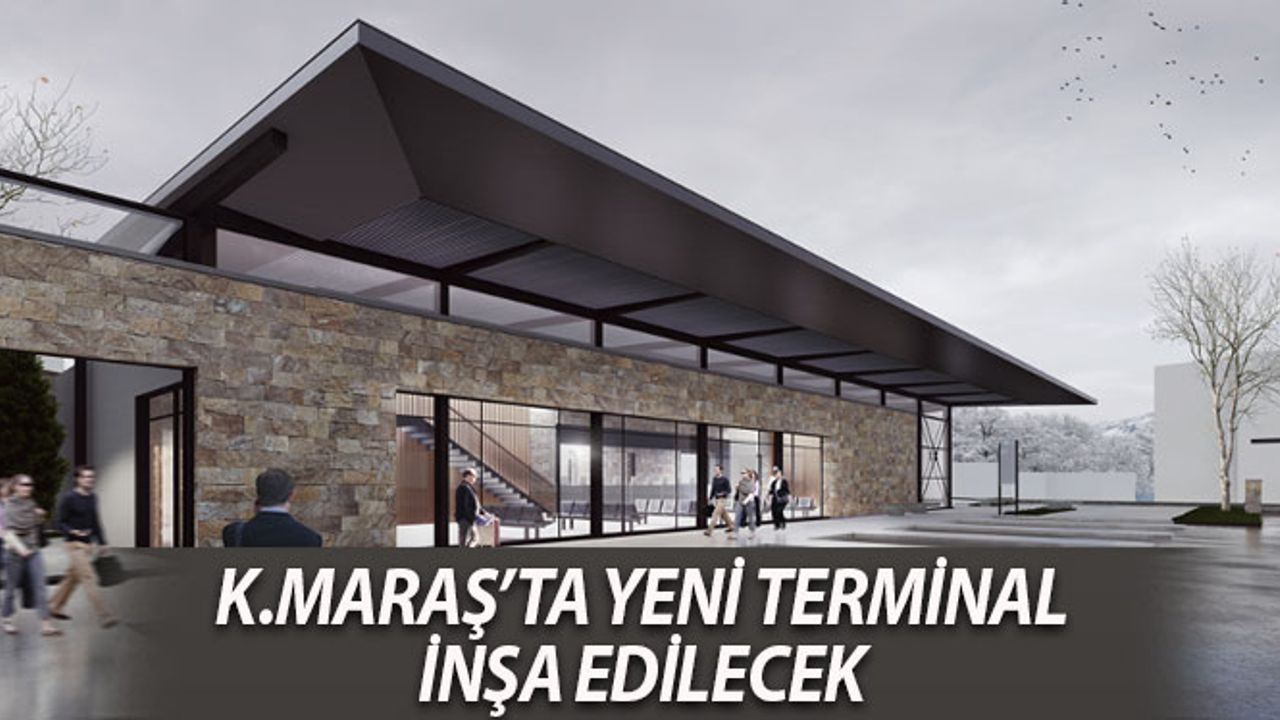 Kahramanmaraş'ta Yeni Terminal İnşa Edilecek