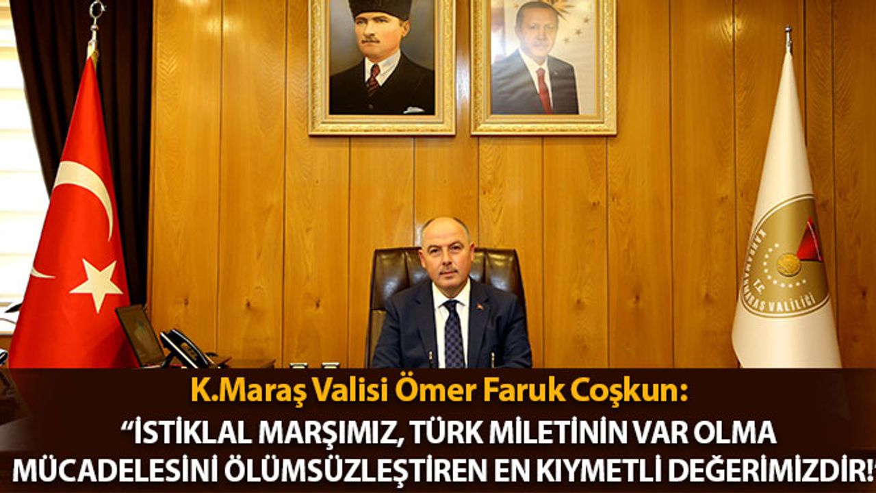 Kahramanmaraş Valisi'nden 12 Mart Mesajı