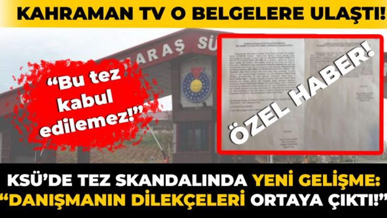 Kahramanmaraş’ta Tez Skandalı: Başkasına Yazdırmadım Demişti, Danışmanın Şikâyet Dilekçesi Ortaya Çıktı!