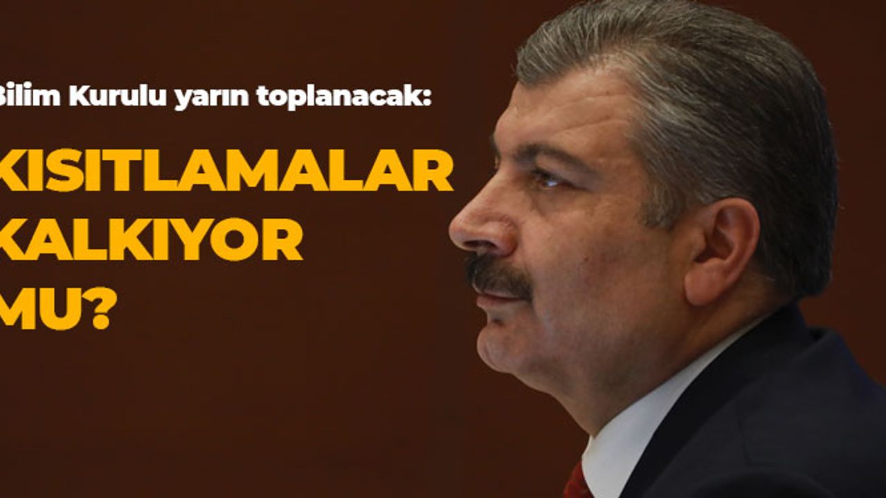 Kısıtlamalar Kalkıyor Mu? Gözler Yarına Çevrildi