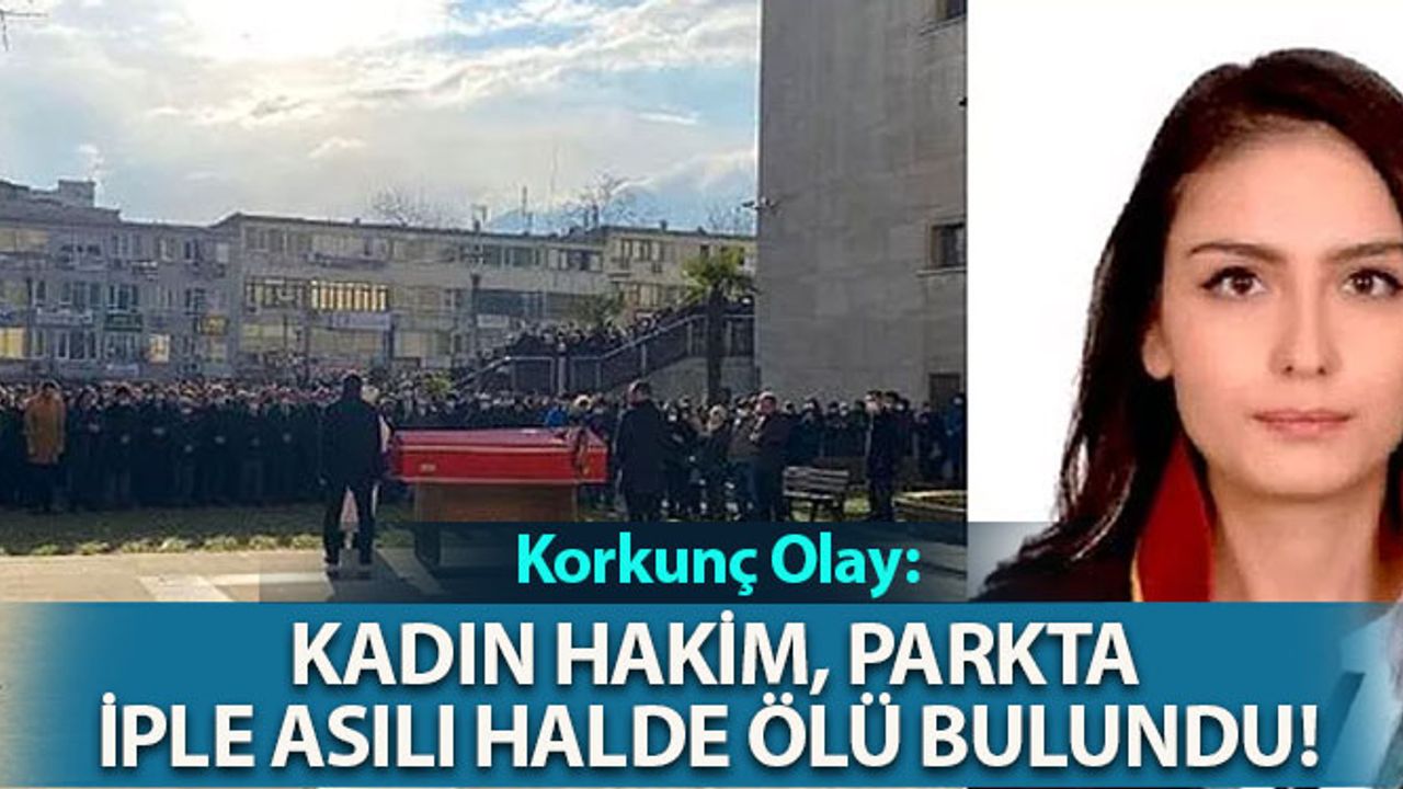 Korkunç Olay: Kadın Hakim, Parkta İple Asılı Halde Ölü Bulundu