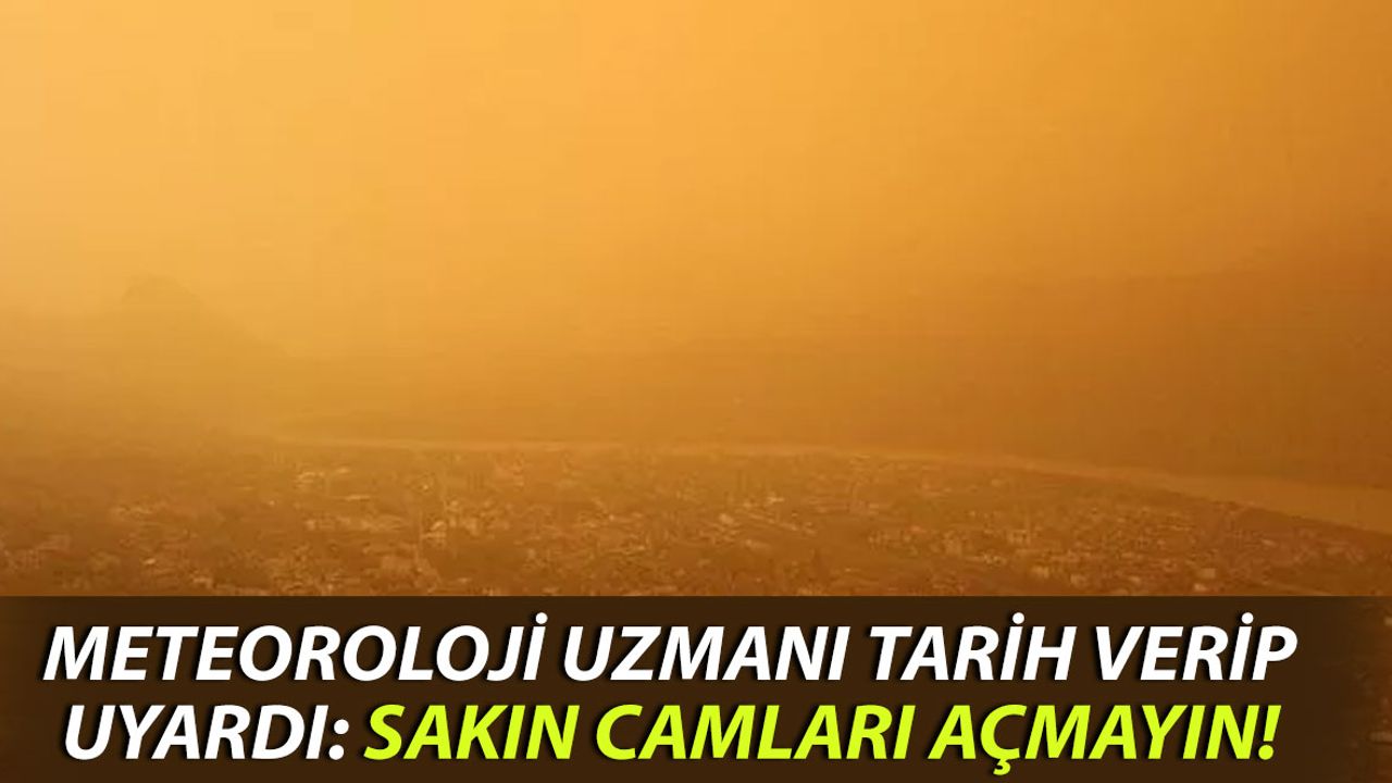Meteoroloji Uzmanı Uyardı: Sakın Camları Açmayın!