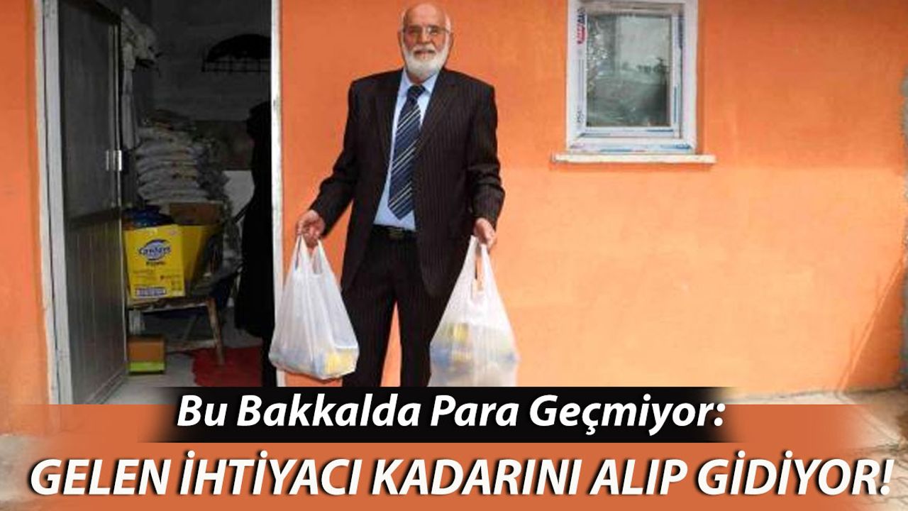 Bu Bakkalda Para Geçmiyor: Gelen İhtiyacı Kadarını Alıp Gidiyor