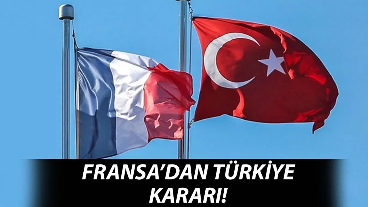 Fransa'dan Türkiye Kararı: "Yeşil Ülkeler" Listesine Aldı