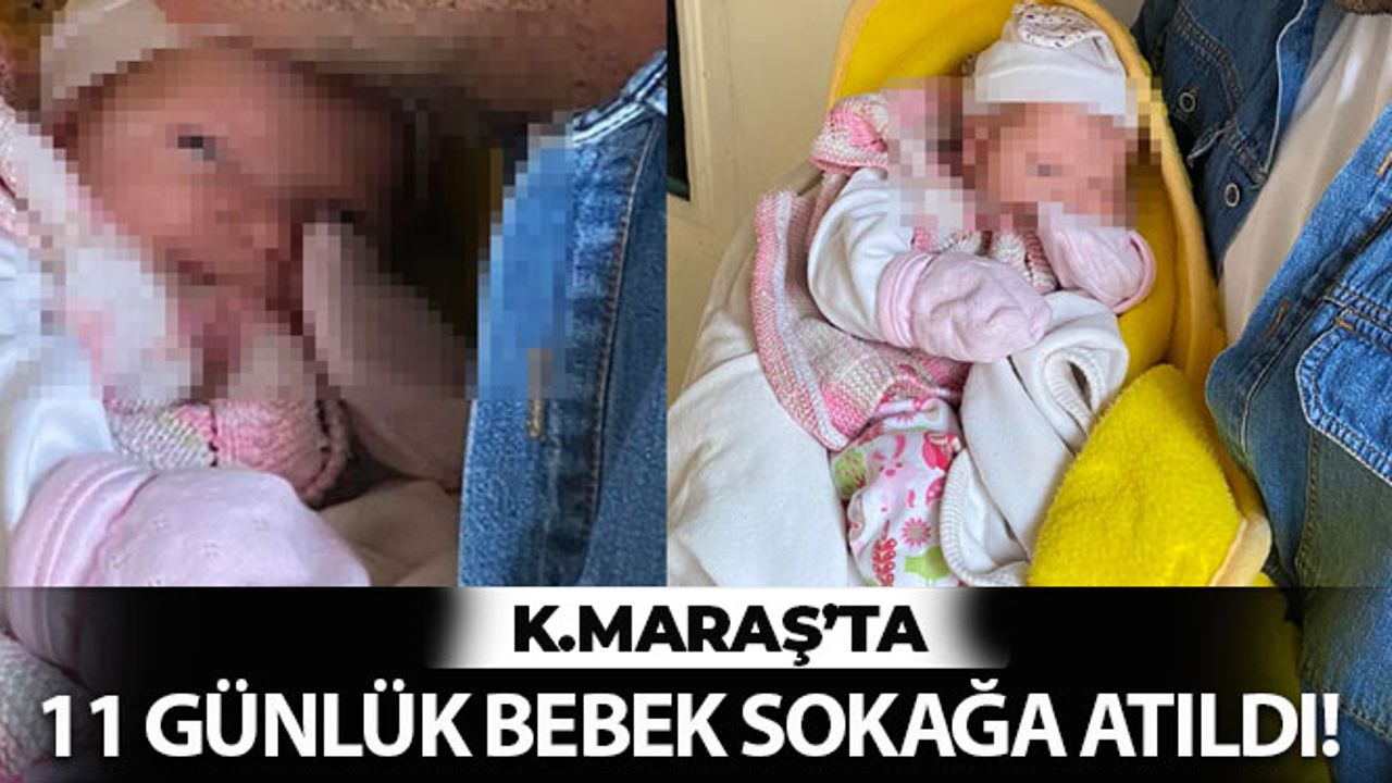 Kahramanmaraş'ta 11 Günlük Bebek ve Annesi Sokağa Atıldı