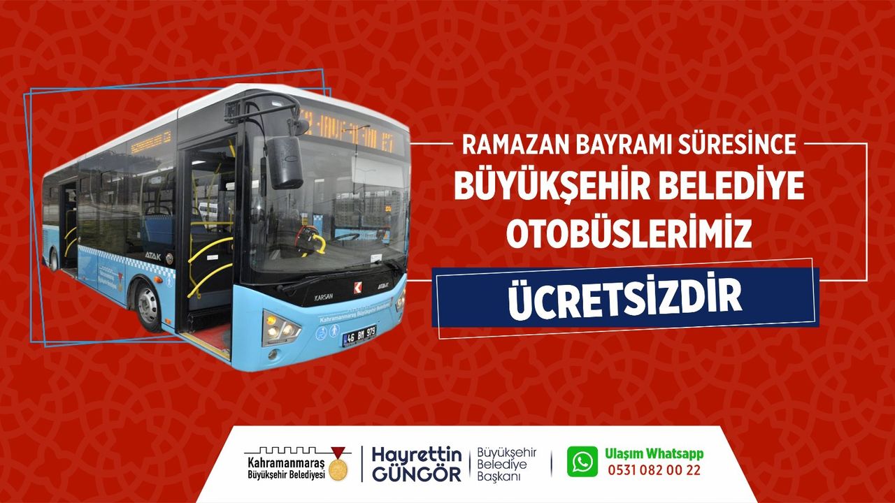 Kahramanmaraş'ta Ramazan Bayramı Boyunca Otobüsler Ücretsiz