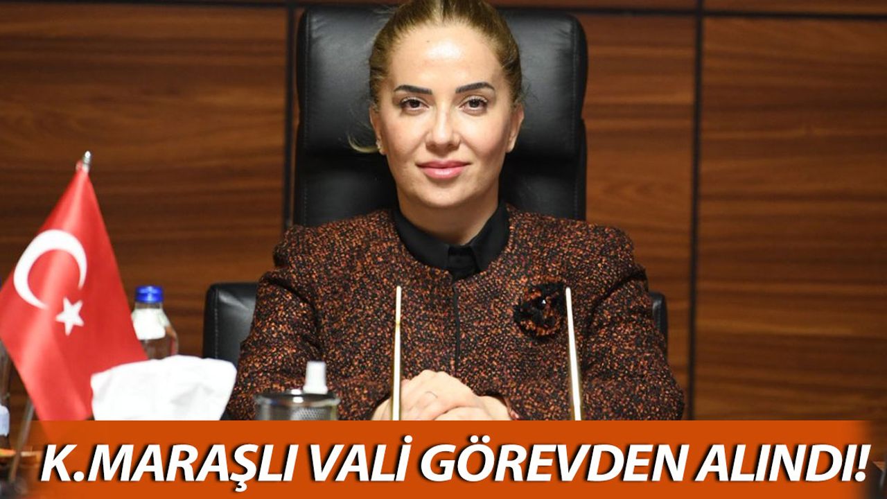 Kahramanmaraşlı Vali, İçişleri Bakanlığı Emrine Görevlendirildi