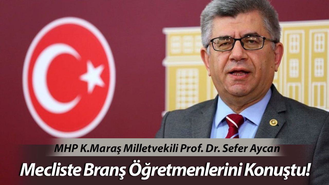 MHP Kahramanmaraş Milletvekili, Mecliste Branş Öğretmenlerini Konuştu