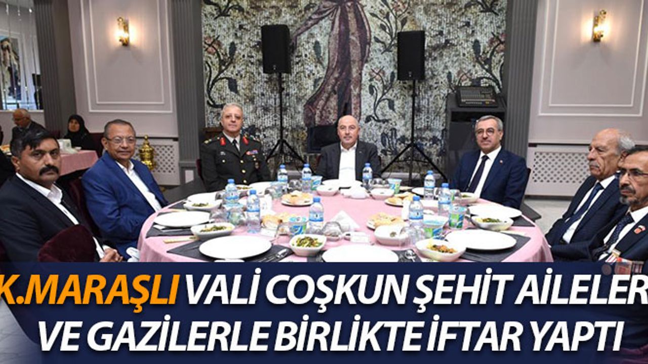 Vali Coşkun Şehit Aileleri Ve Gazilerle Birlikte İftar Yaptı
