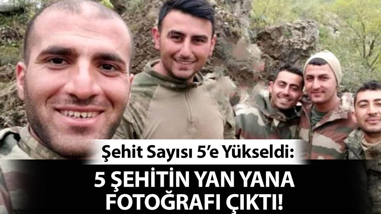 Acı Haber: Şehit Sayısı 5'e Yükseldi