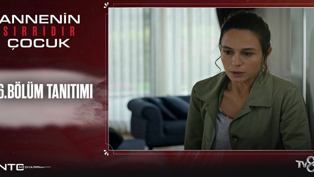 Annenin Sırrıdır Çocuk 6. Bölüm İzle