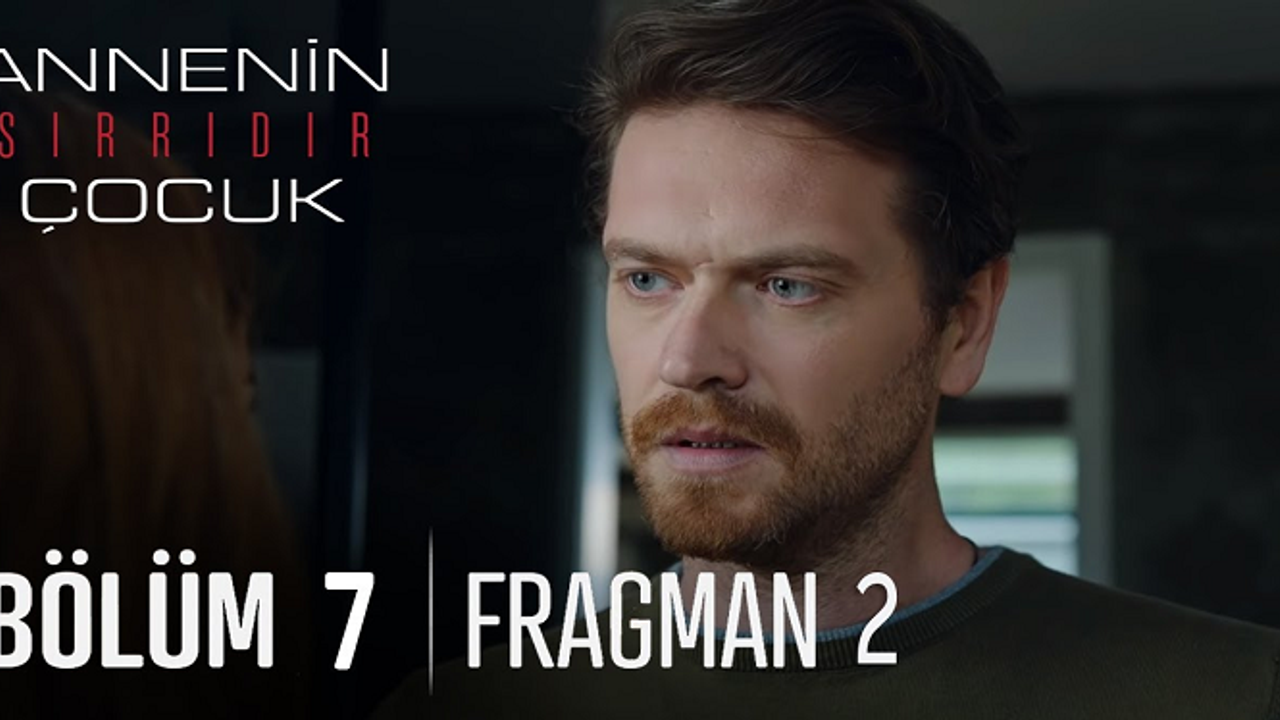 Annenin Sırrıdır Çocuk 7. Bölüm İzle