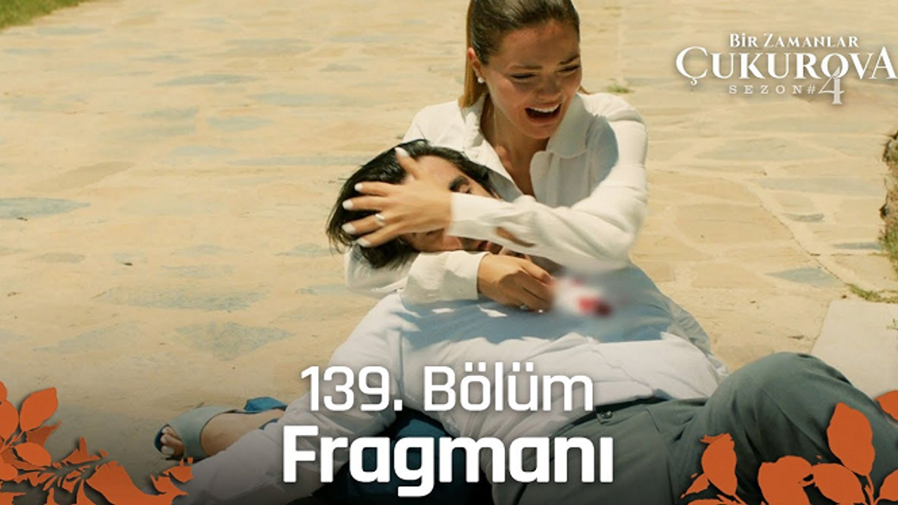 Bir Zamanlar Çukurova 139. Bölüm İzle