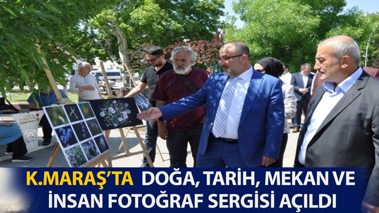 Kahramanmaraş'ta Doğa, Tarih, Mekan Ve İnsan Fotoğraf Sergisi Açıldı