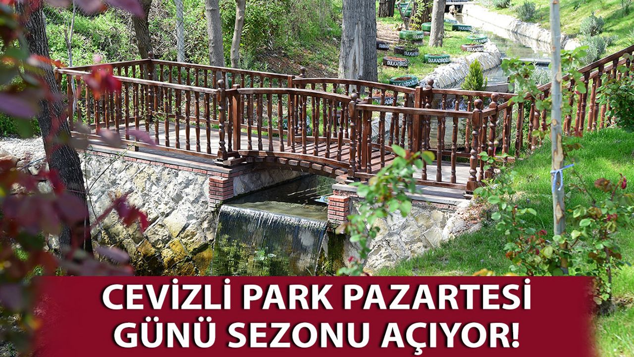 Kahramanmaraş'taki Cevizli Park Açılıyor