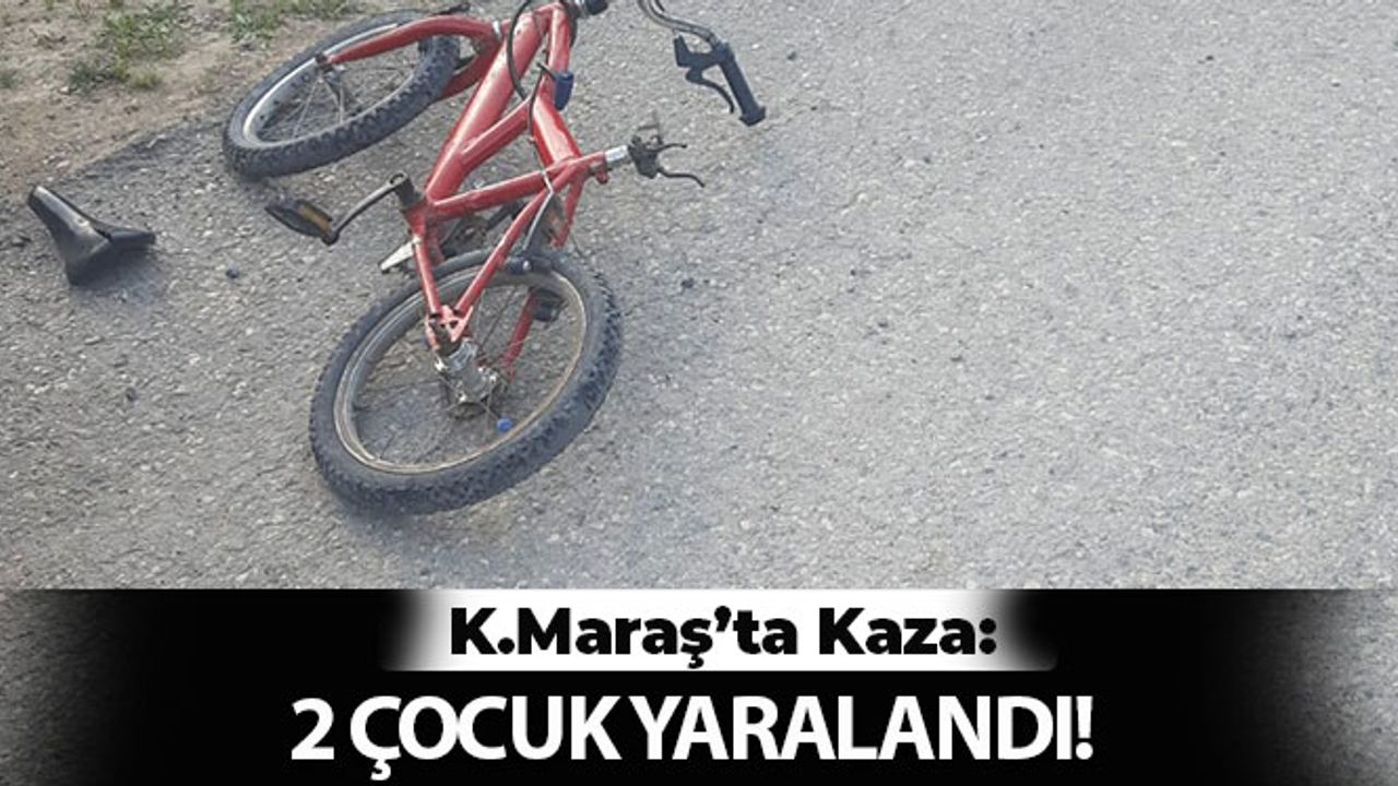 Kahramanmaraş’ta Otomobil ile Bisiklet Çarpıştı: 2 Yaralı
