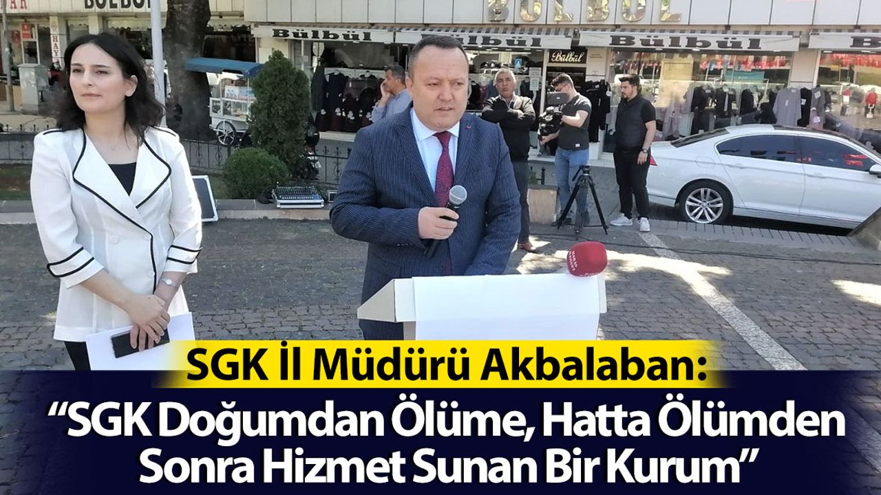 SGK İl Müdürü Akbalaban, Sosyal Güvenlik Haftasını Kutladı