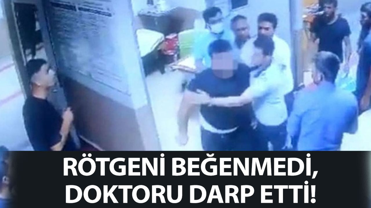 Çekilen Röntgeni Beğenmeyen Hasta Doktoru Darp Etti
