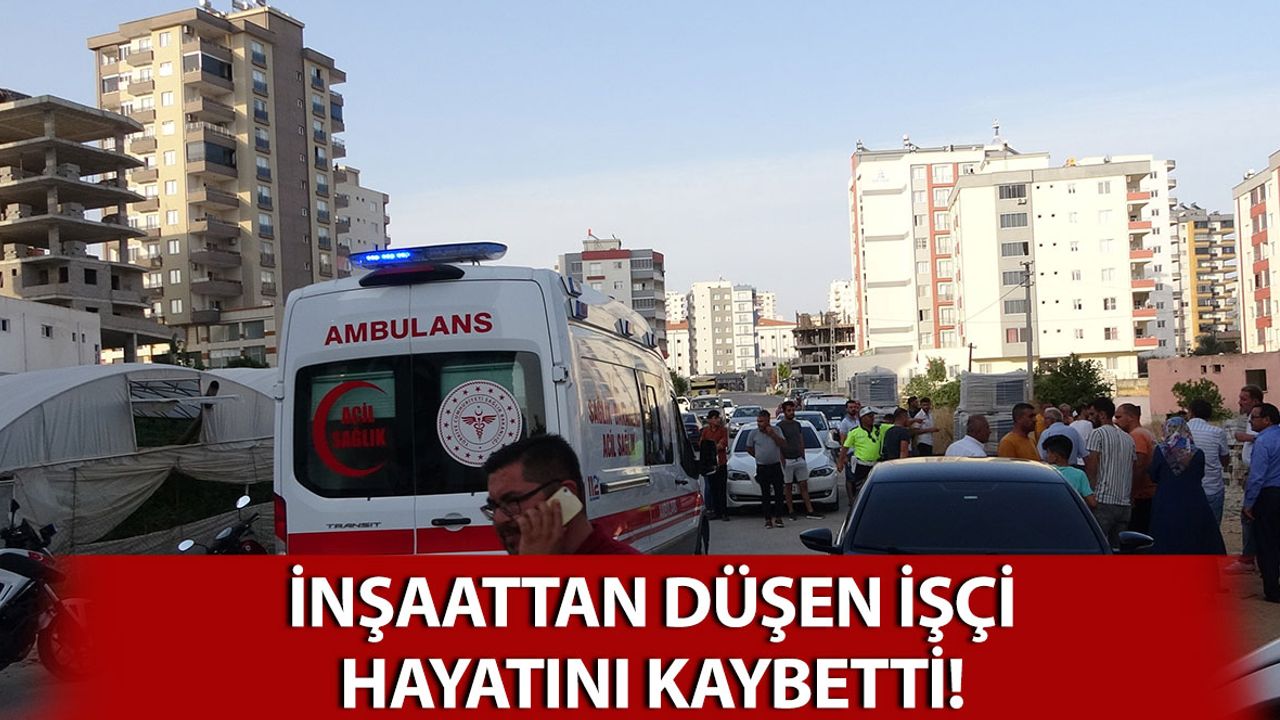 İnşaatın 11'inci Kattan Düşen İşçi Hayatını Kaybetti