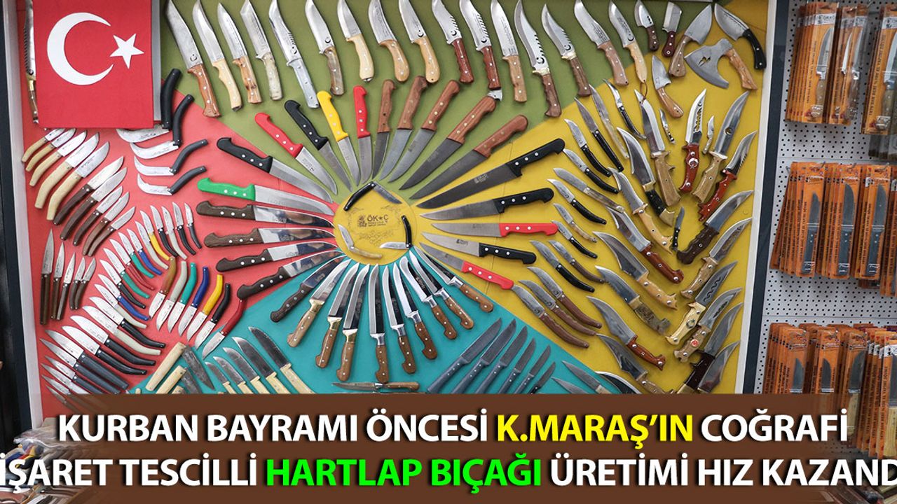 Kahramanmaraş'ta Kurban Bayramı Bıçakları Hazır