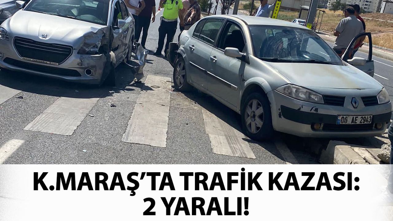 Kahramanmaraş’ta Kırmızı Işıkta Bekleyen Otomobillere Çarptı: 2 Yaralı