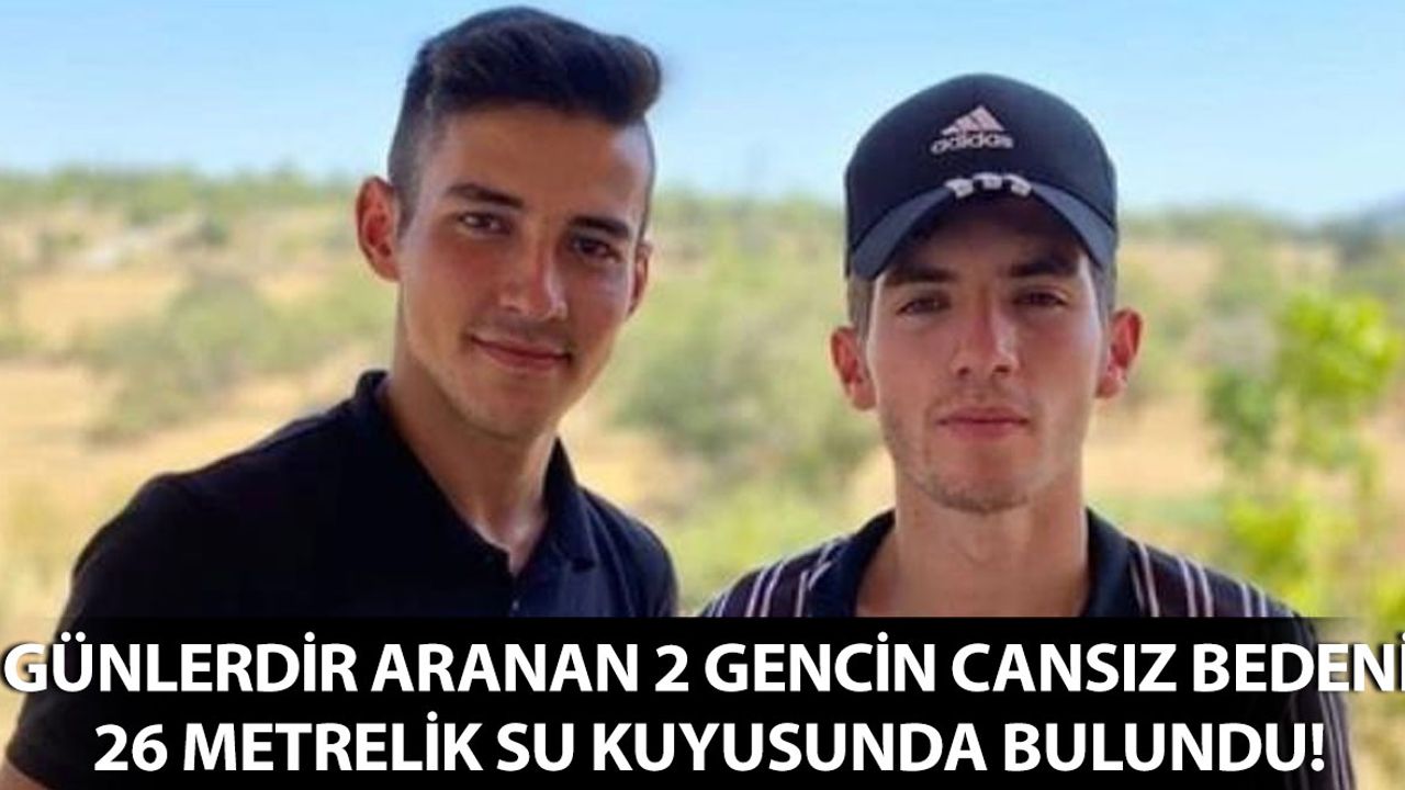 Kaybolan 2 Gencin Cansız Bedeni 26 Metrelik Su Kuyusunda Bulundu