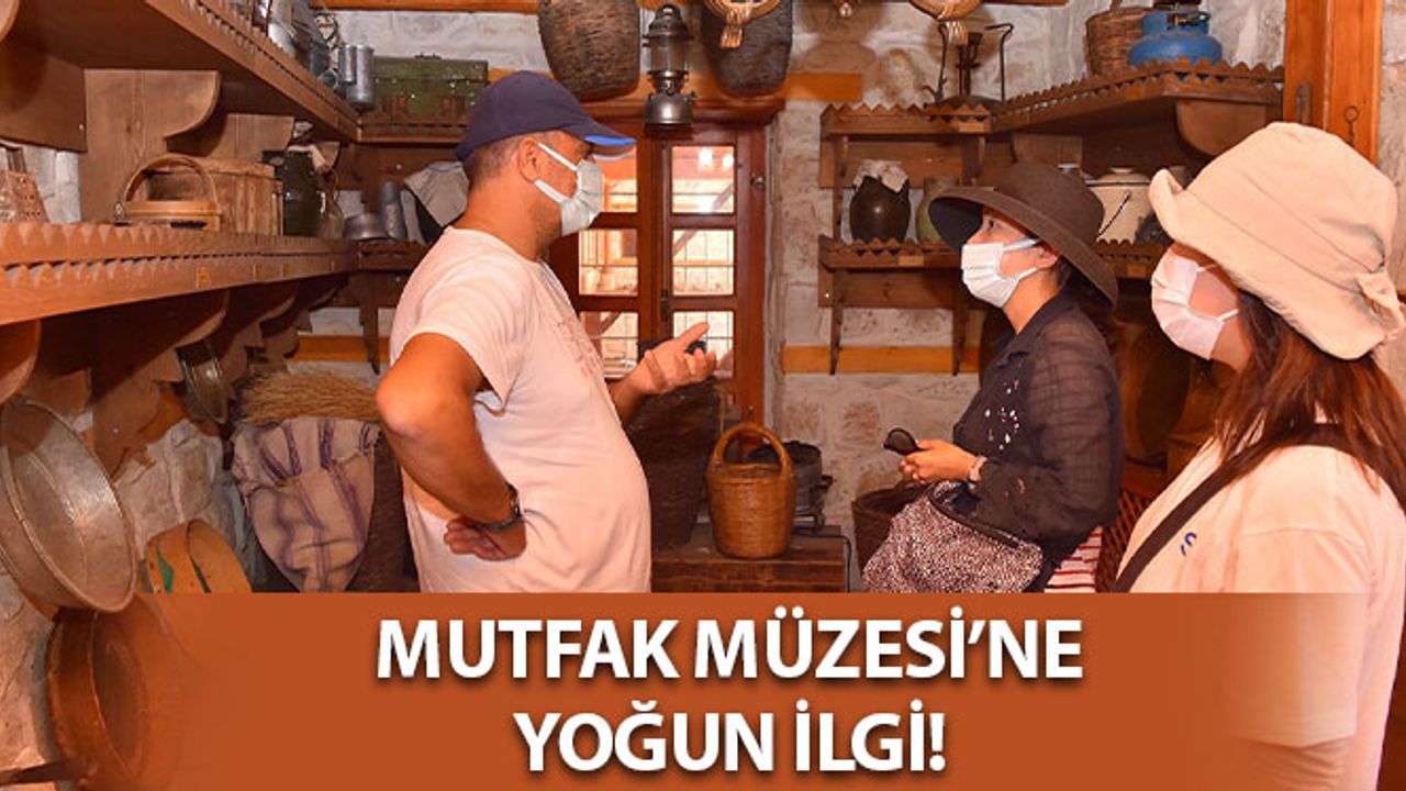 Mutfak Müzesi Dulkadiroğlu Turizminin Gözdesi Oldu