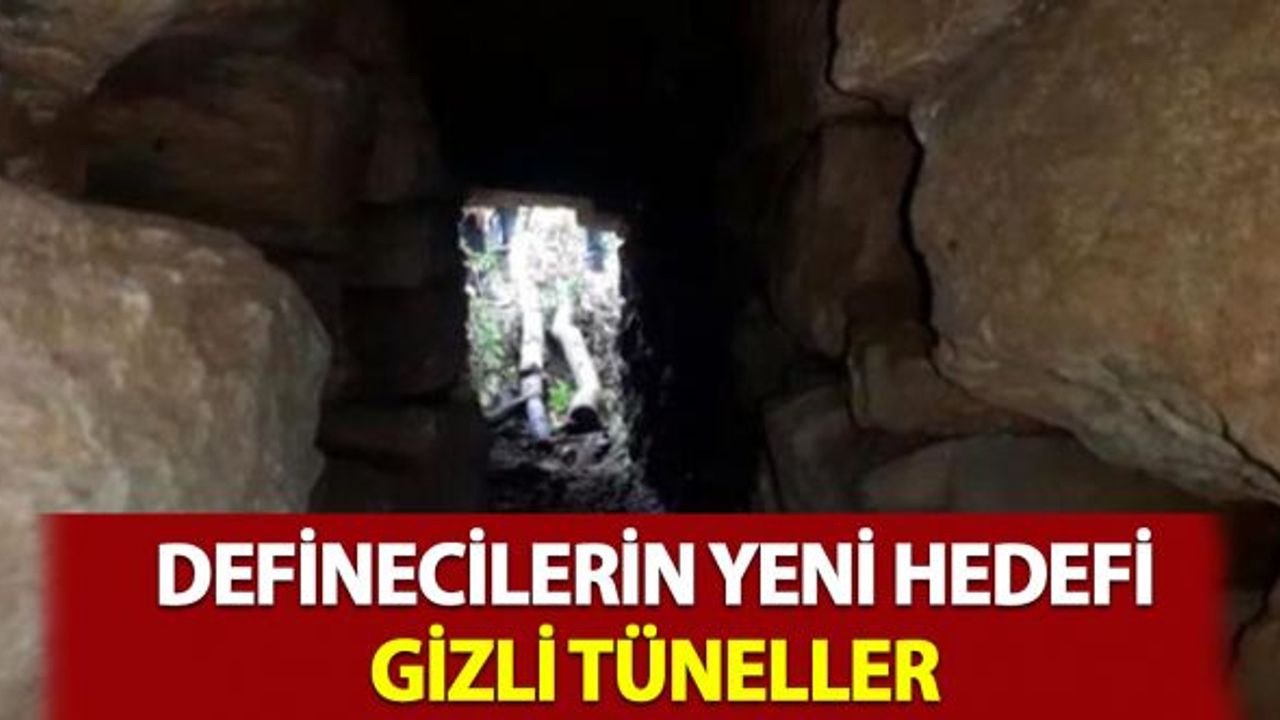 Definecilerin Yeni Hedefi Gizli Tüneller Oldu