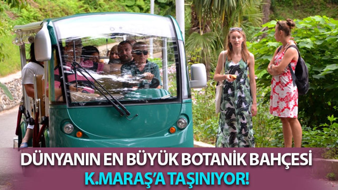 Dünyanın En Büyük Botanik Bahçesi, EXPO İle Kahramanmaraş'a Taşınıyor