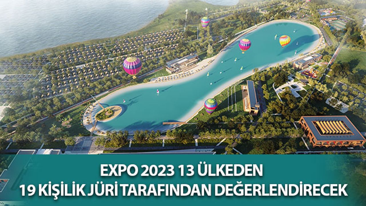 EXPO 2023 13 Ülkeden 19 Kişilik Jüri Tarafından Değerlendirecek