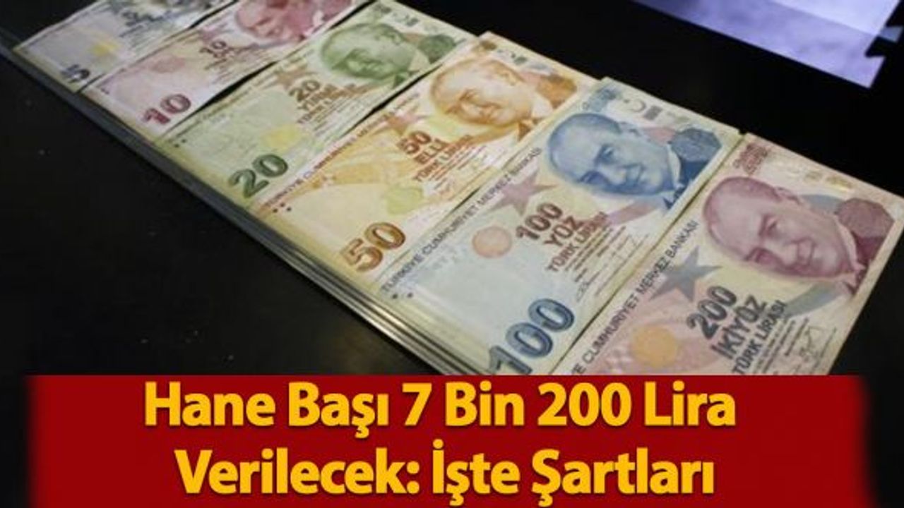 Hane Başı 7 Bin 200 Lira Verilecek: İşte Şartları