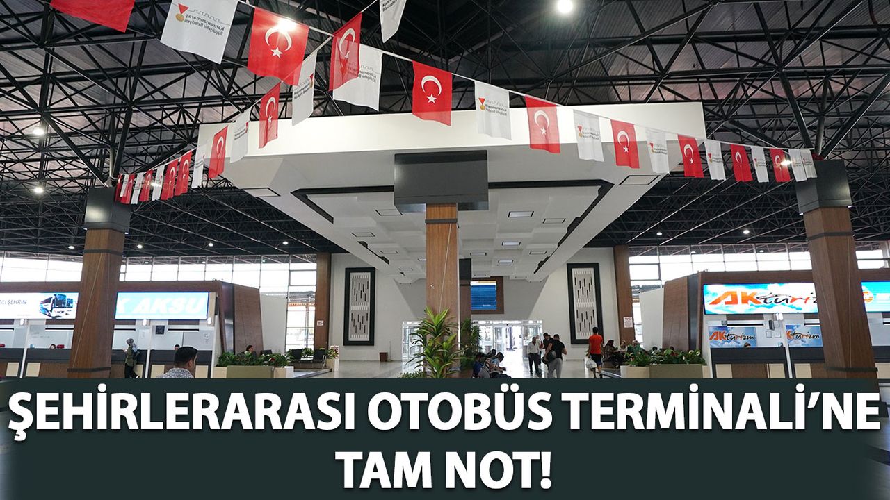 Kahramanmaraş Şehirlerarası Otobüs Terminali’ne Tam Not