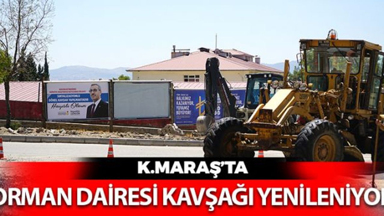 Kahramanmaraş'ta Dönel Kavşak Yenileme Çalışmaları Başladı