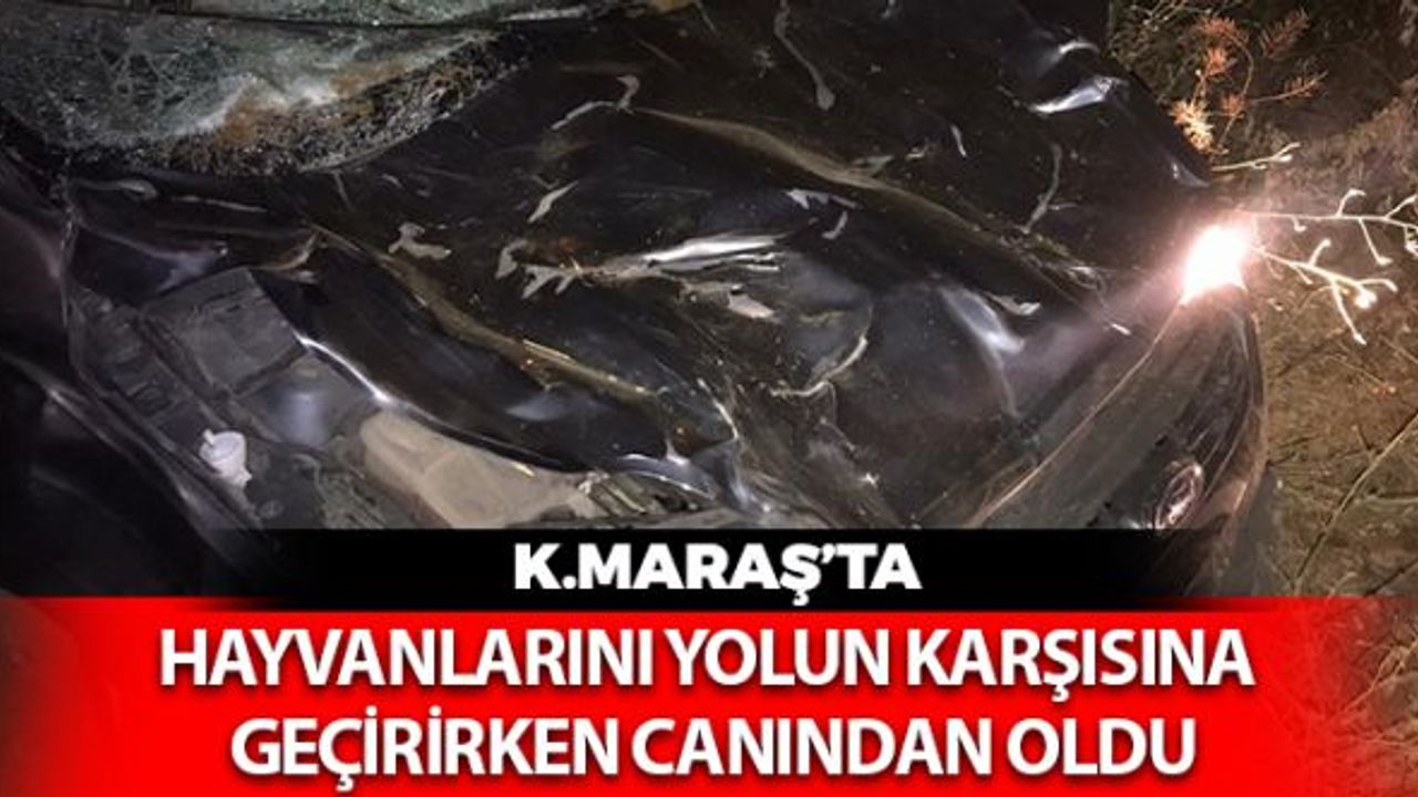 Kahramanmaraş'ta Korkunç Kaza: 1 Ölü 2 Yaralı
