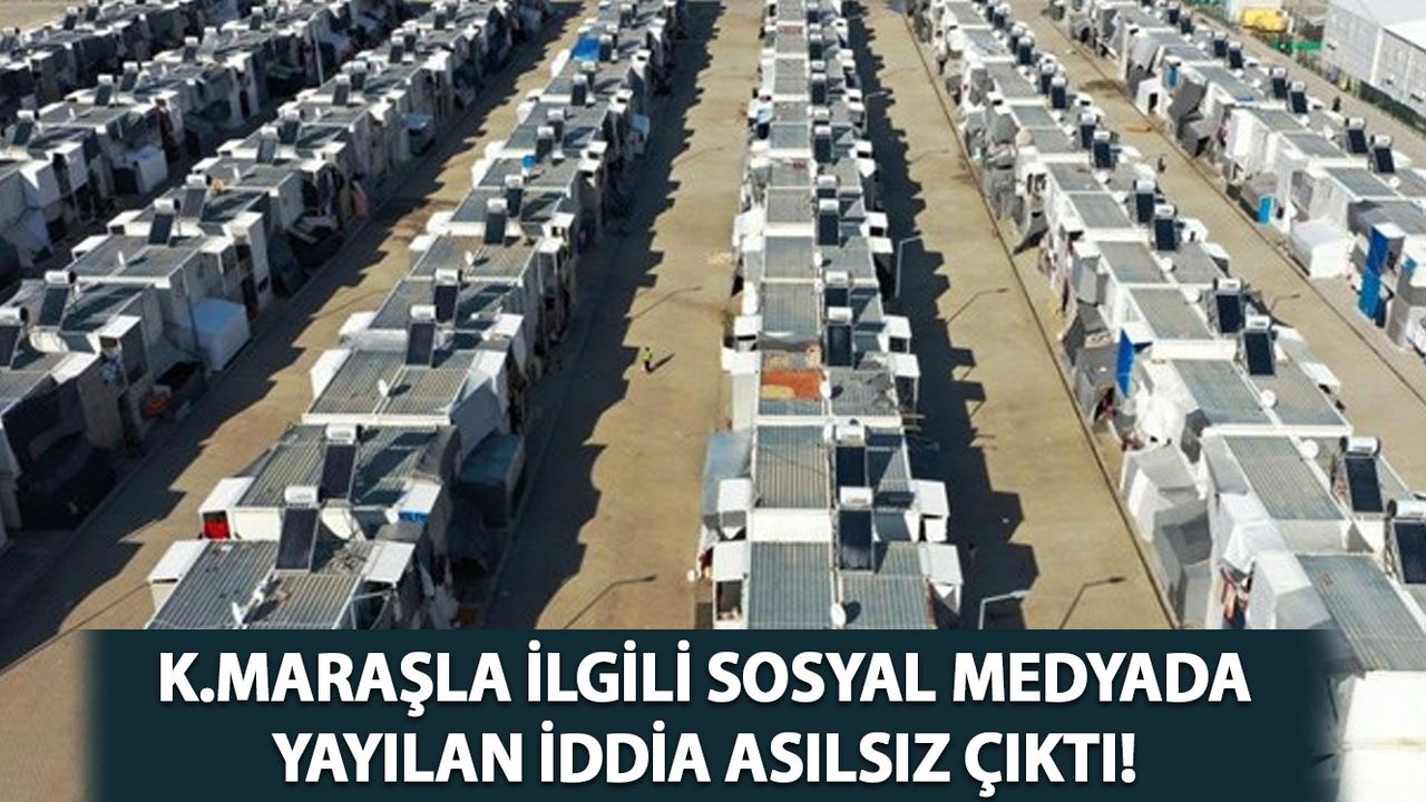 Kahramanmaraşla İlgili Sosyal Medyada Yayılan İddia Asılsız Çıktı