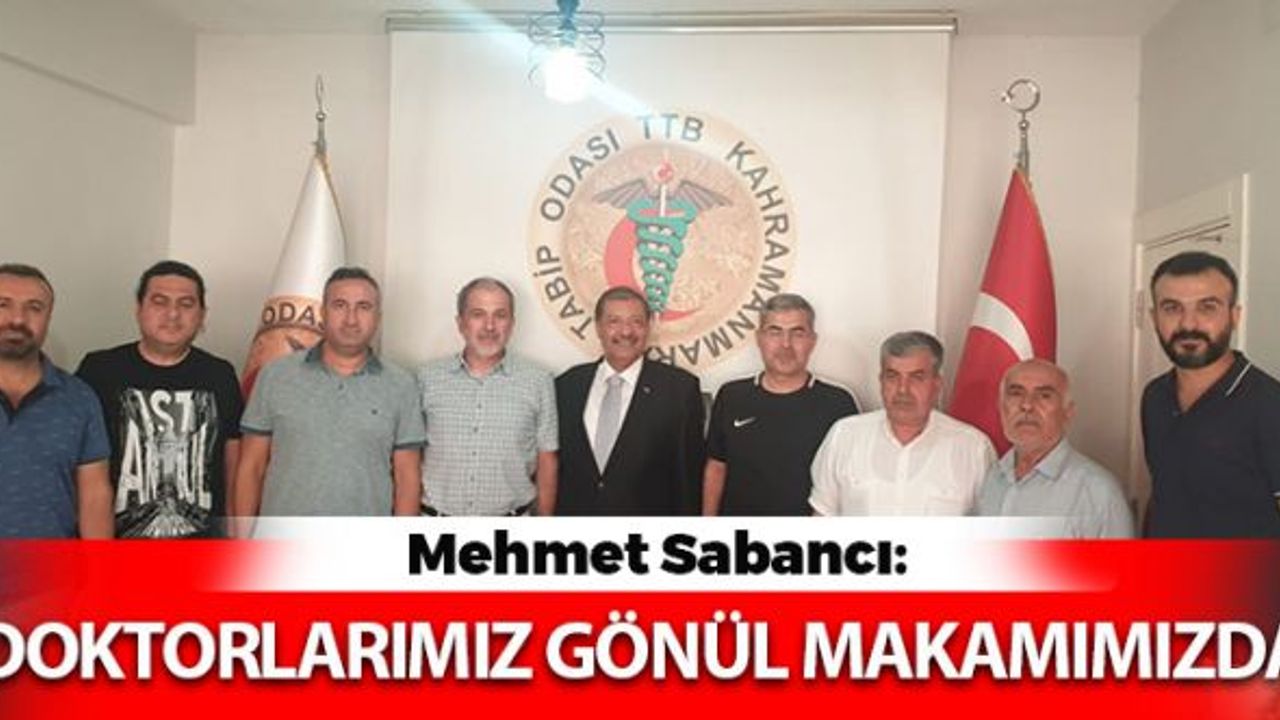 Mehmet Sabancı: Doktorlarımız Gönül Makamımızda
