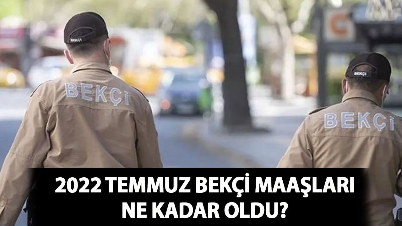 Zamlı Bekçi Maaşları Ne Kadar Oldu?